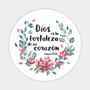 Biblico Cristiano: Dios es la fortaleza de mi corazón (texto negro, español, con flores) Magnet